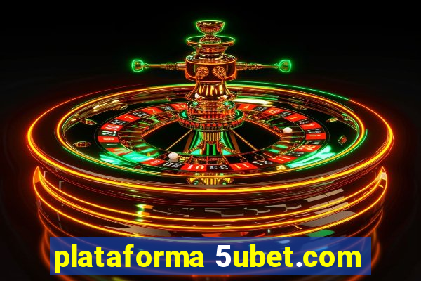 plataforma 5ubet.com